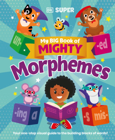 My Big Book of Mighty Morphemes Hardcover by DK