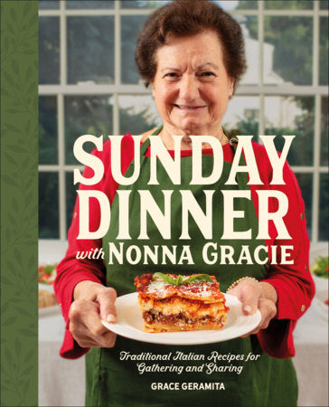 Sunday Dinner with Nonna Gracie Hardcover by Grace Geramita