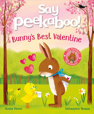Say Peekaboo! Bunny's Best Valentine TR by Anne Forni