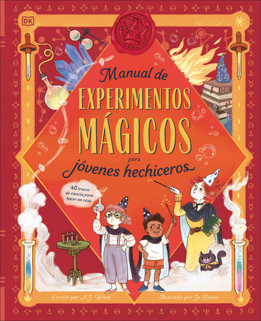 Manual de experimentos magicos para jovenes hechiceros (A Wizard's Guide to Magical Experiments) Hardcover by A.J. Cook