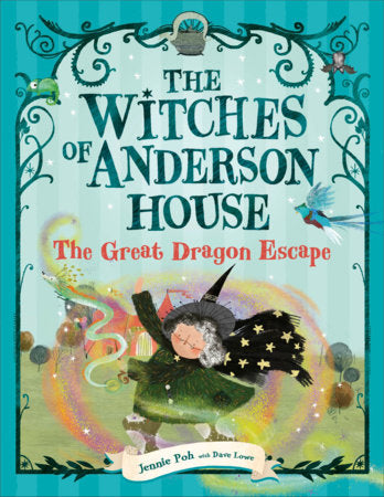 The Witches of Anderson House: The Great Dragon Escape Paperback by Jennie Poh with Dave Lowe