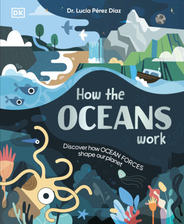 How the Oceans Work Hardcover by Dr. Lucia Perez Diaz