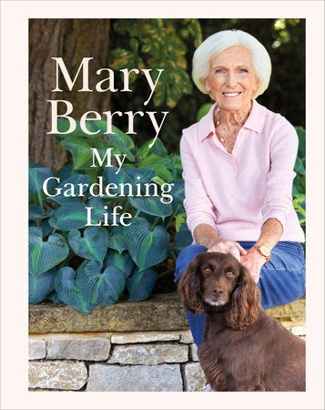 My Gardening Life Hardcover by Mary Berry
