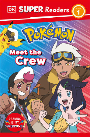 DK Super Readers Level 1 Pokémon Meet the Crew Paperback by DK