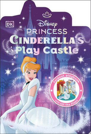 Disney Princess Cinderella's Play Castle Hardcover by DK