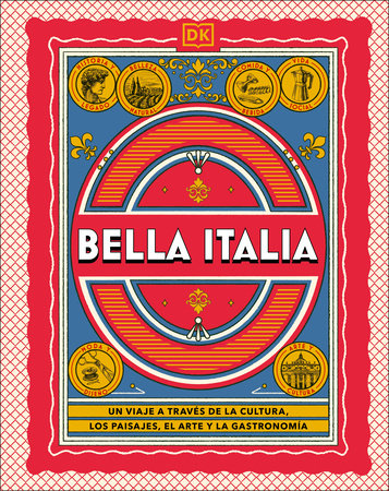 Bella Italia (The Italian Way) Hardcover by DK Travel