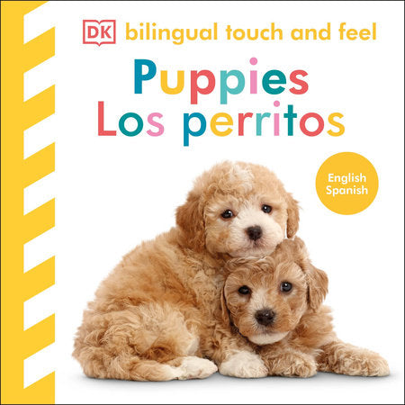 Bilingual Baby Touch and Feel Puppies / Los perritos Board Book by DK