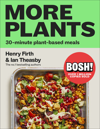 BOSH! More Plants Hardcover by Henry Firth and Ian Theasby