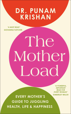 The Mother Load Hardcover by Dr Punam Krishan