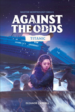 Against the Odds Titanic Paperback by Eleanor Cardell