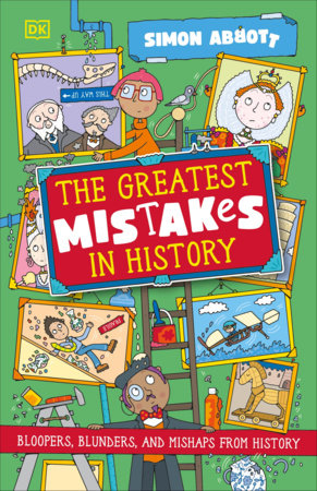 The Greatest Mistakes in History Paperback by Simon Abbott