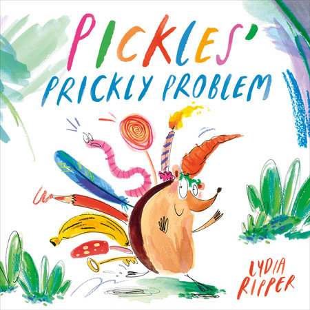 Pickles' Prickly Problem Hardcover by Lydia Ripper