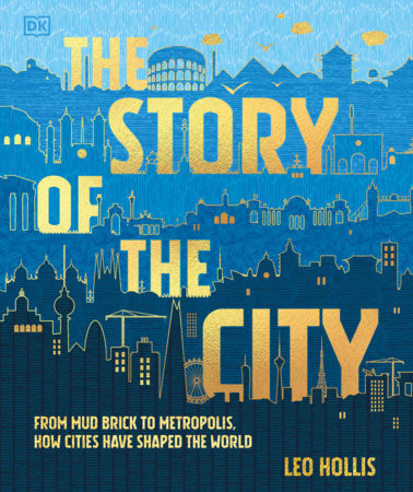 The Story of the City Hardcover by Leo Hollis