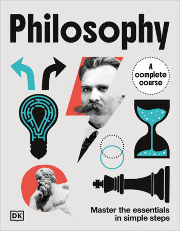 Philosophy A Complete Course Hardcover by DK