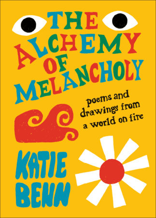 The Alchemy of Melancholy Hardcover by Katie Benn