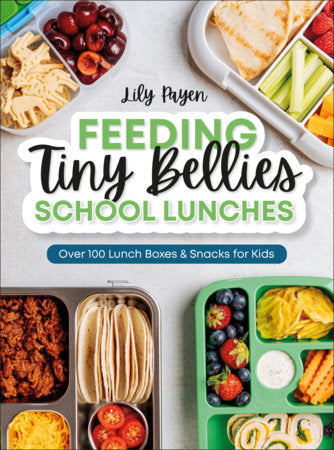 Feeding Tiny Bellies: School Lunches Paperback by Lily Payen