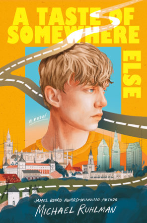 A Taste of Somewhere Else Hardcover by Michael Ruhlman