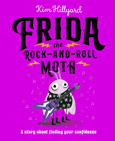 Frida the Rock-and-Roll Moth Hardcover by Kim Hillyard