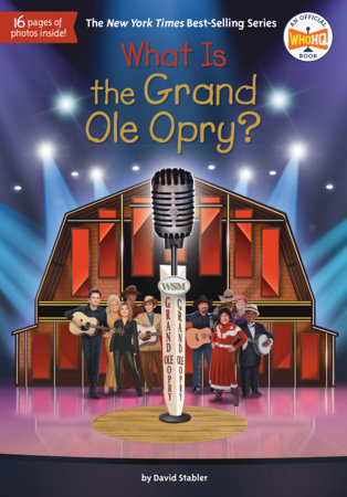 What Is the Grand Ole Opry? Paperback by David Stabler; illustrated by Andrew Thomson