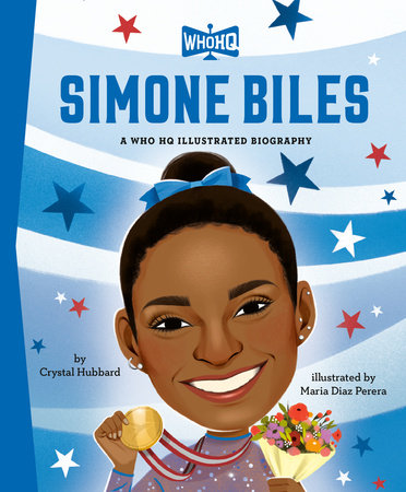 Simone Biles: A Who HQ Illustrated Biography Hardcover by Crystal Hubbard; illustrated by Maria Diaz Perera