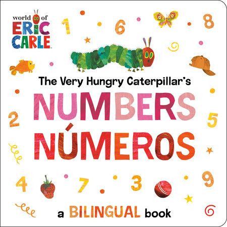 The Very Hungry Caterpillar's Numbers / Números Board Book by Eric Carle; Illustrated by Eric Carle