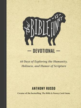 The Bible Is Funny Devotional Hardcover by Anthony Russo