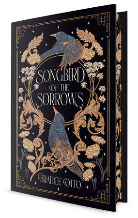 Songbird of the Sorrows Hardcover by Braidee Otto