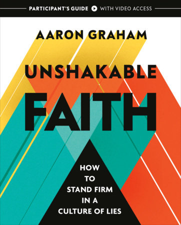 Unshakable Faith Participant's Guide with Video Access Paperback by Aaron Graham