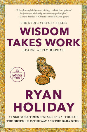 Wisdom Takes Work Paperback by Ryan Holiday