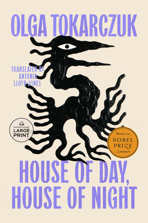 House of Day, House of Night TR by Olga Tokarczuk; Translated by Antonia Lloyd-Jones