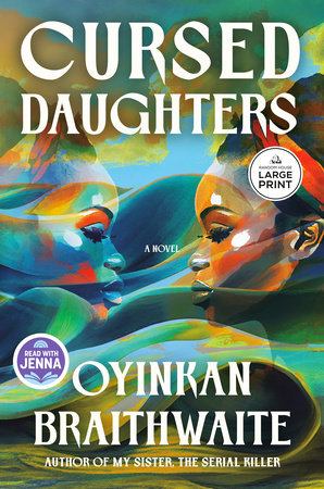 Cursed Daughters: A Read with Jenna Pick TR by Oyinkan Braithwaite