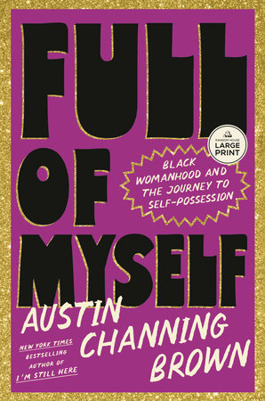 Full of Myself Paperback by Austin Channing Brown