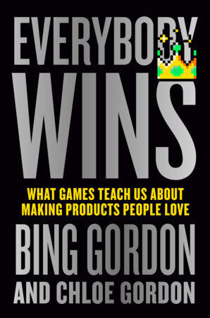 Everybody Wins Hardcover by Bing Gordon and Chloe Gordon