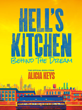 Hell's Kitchen Hardcover by Alicia Keys and Lise Funderburg