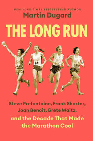 The Long Run Hardcover by Martin Dugard