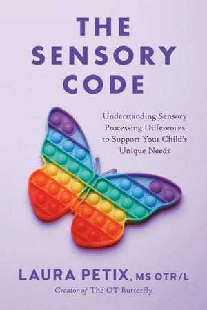 The Sensory Code Paperback by Laura Petix, MS OTR/L