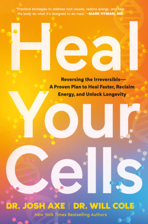 Heal Your Cells Hardcover by Dr. Josh Axe and Dr. Will Cole