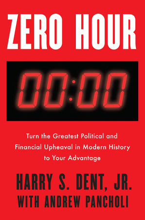 Zero Hour Paperback by Harry S. Dent, Jr. with Andrew Pancholi