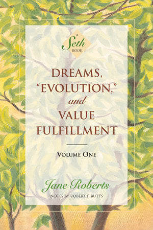 Dreams, Evolution, and Value Fulfillment, Volume One Paperback by Jane Roberts; notes and cover art by Robert F. Butts