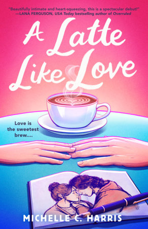 A Latte Like Love Paperback by Michelle C. Harris