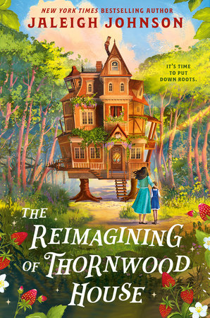 The Reimagining of Thornwood House Hardcover by Jaleigh Johnson