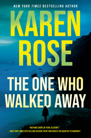 The One Who Walked Away Hardcover by Karen Rose