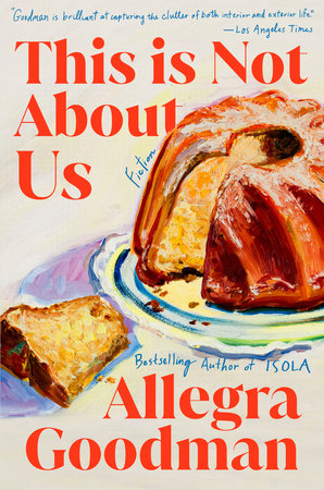 This Is Not About Us Paperback by Allegra Goodman