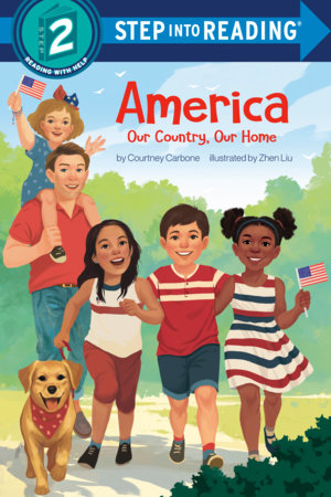 America: Our Country, Our Home Paperback by Courtney Carbone; illustrated by Zhen Liu