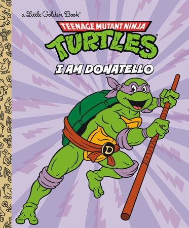I Am Donatello (Teenage Mutant Ninja Turtles) Hardcover by Mei Nakamura; illustated by Sergio Cuan