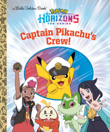 Captain Pikachu's Crew! (Pokémon) Hardcover by Rachel Chlebowski; illustrated by Golden Books