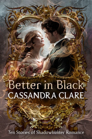 Better in Black Hardcover by Cassandra Clare