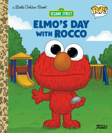 Elmo's Day with Rocco (Funko Pop!) Hardcover by Jeneanne DeBois; illustrated by Golden Books