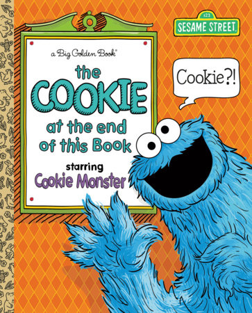 The Cookie at the End of this Book (Sesame Street) Hardcover by Halcyon Person; Illustrated by Golden Books