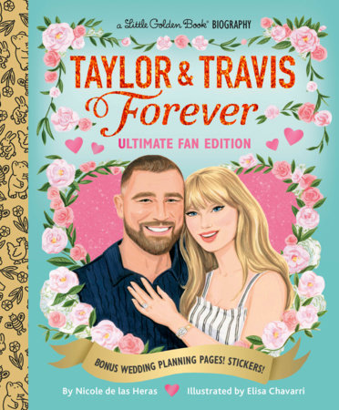 Taylor & Travis Forever Ultimate Fan Edition Little Golden Book Biography Hardcover by Nicole de las Heras; illustrated by Elisa Chavarri